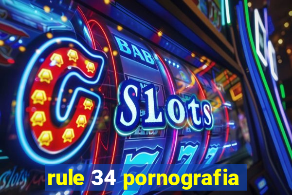 rule 34 pornografia